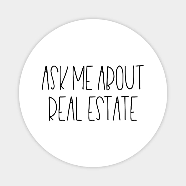 Ask me about real estate Magnet by LemonBox